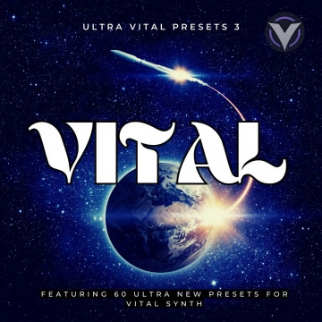 Ultra Vital Presets Volume 3 (Vital Synth Presets)