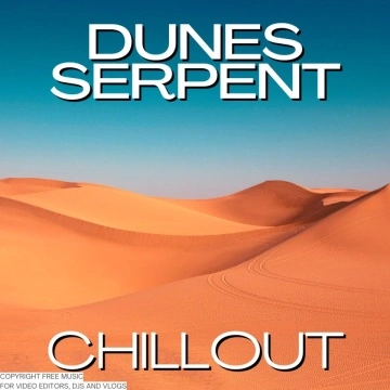 Dunes Serpent Free Background Music for Vlogs, Shorts, Social Media Videos