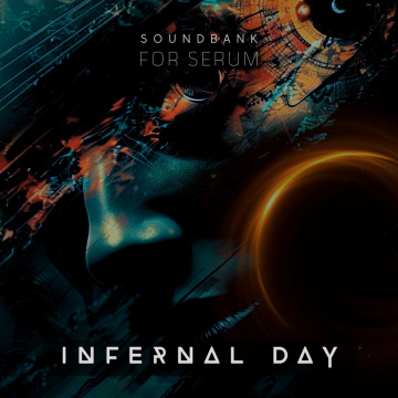 Infernal Day Presets for xFer Serum (Serum 2 Compatible)