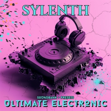 Ultimate Electronic Presets SoundBank for Sylenth 🎹
