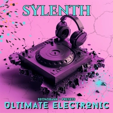 Ultimate Electronic Presets SoundBank for Sylenth 🎹