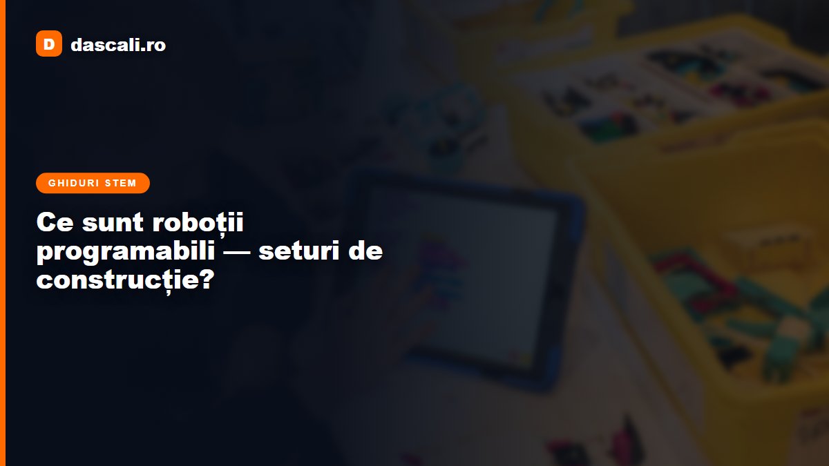 Ce sunt roboții programabili - seturi de construcție?