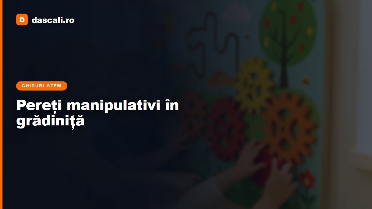 Pereți manipulativi în grădiniță — de ce sunt importanți și cum să alegeți