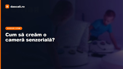 Cum să creăm o cameră senzorială școlară?