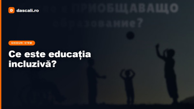 Ce este educația incluzivă?