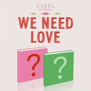 STAYC - We Need Love