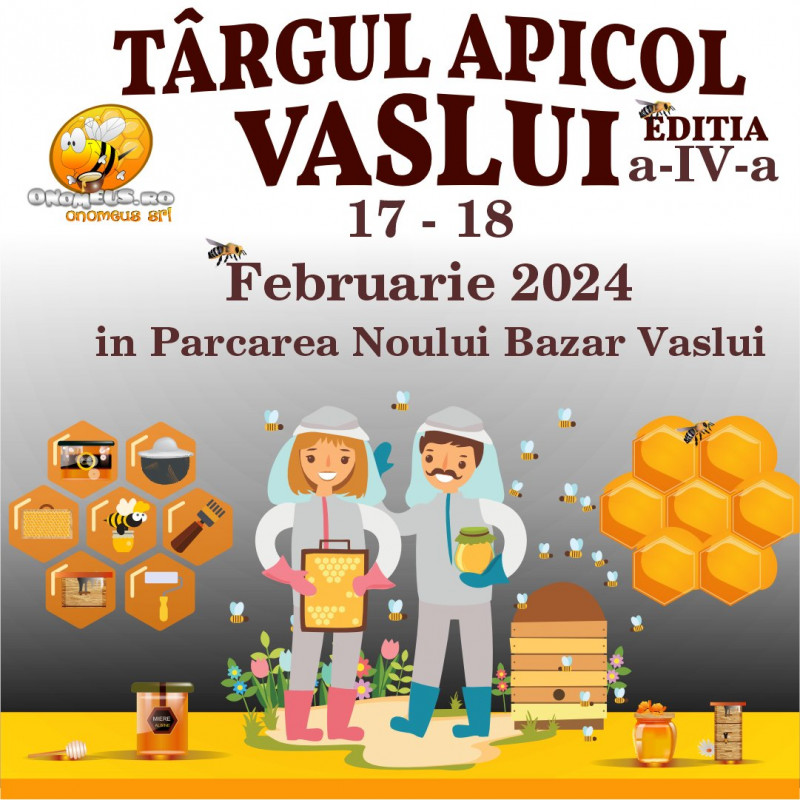 Targul Apicol Vaslui in acest weekend 17-18 Februarie 2024 - Aventura Apicolă te Cheamă în Vaslui