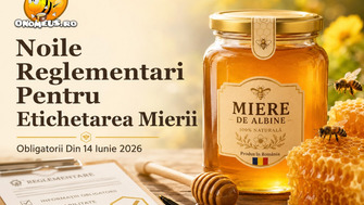 Noile Reglementari Pentru Etichetarea Mierii Sunt Obligatorii Din 14 Iunie 2026