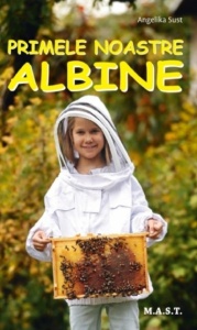 Primele noastre albine - Angelika Sust