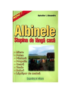Albinele Stupina de Langa Casa - editura Alex Alex