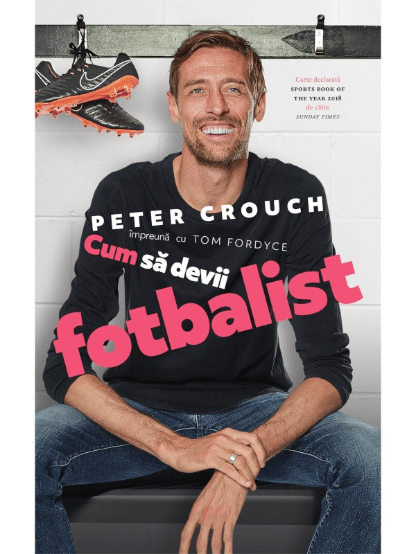 Pilot Books - Cum sa devii fotbalist (autor Peter Crouch)