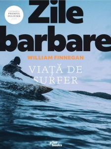 Pilot Books - Zile barbare (autor William Finnegan)