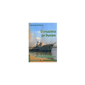 Carte "O Croaziera Pe Dunare"-Niculae Petrescu