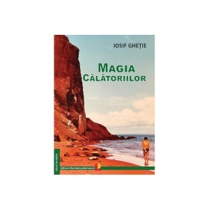 Carte Magia Calatoriilor - Iosif Ghetie