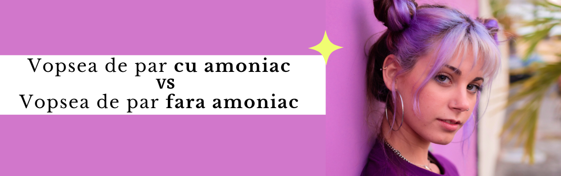 Vopsea de par cu amoniac vs Vopseaua de par fara amoniac
