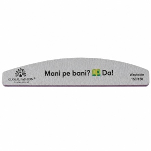 Pila de unghii , semiluna , gri, granulatie 150/150 "Mani pe bani? Da"