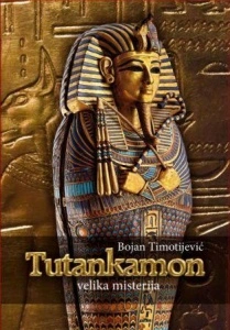 TUTANKAMON - velika misterija - Bojan Timotijević