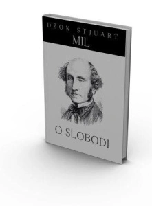 O SLOBODI - Džon Stjuart Mil