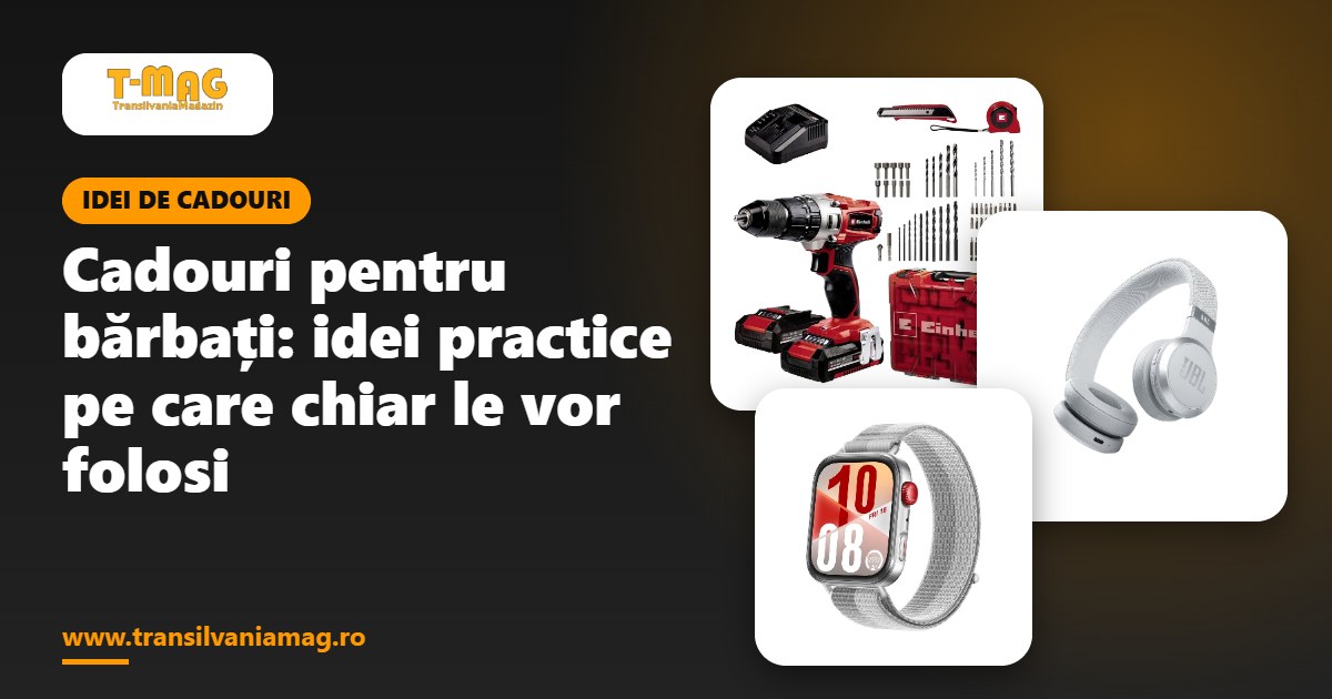 Cadouri pentru bărbați: idei practice pe care chiar le vor folosi