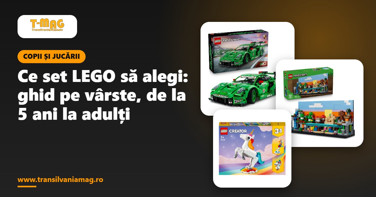 Ce set LEGO să alegi: ghid pe vârste, de la 5 ani la adulți