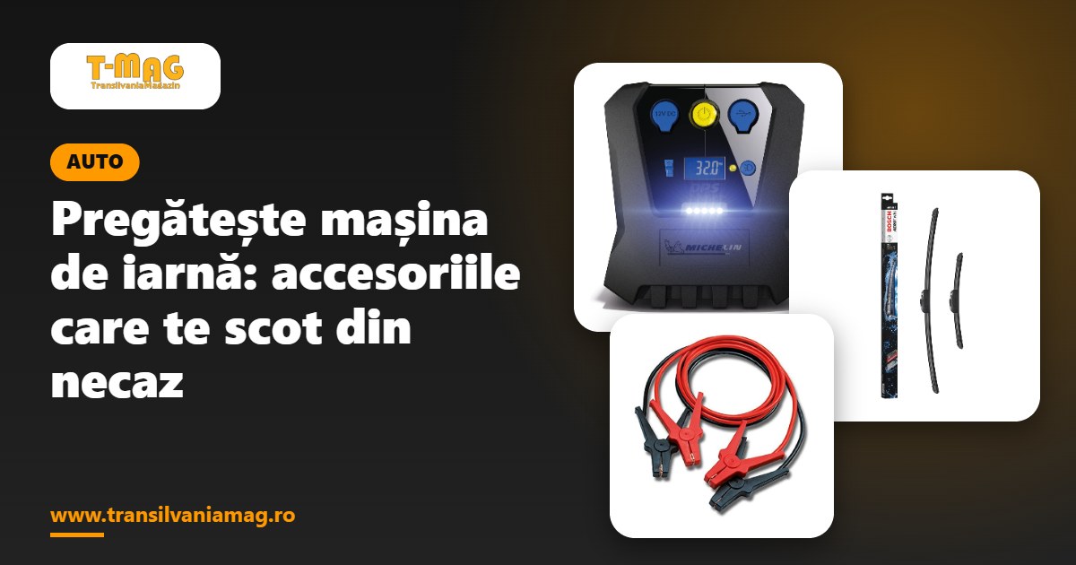 Pregătește mașina de iarnă: accesoriile care te scot din necaz