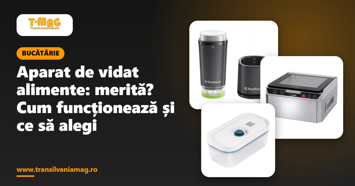 Aparat de vidat alimente: merită? Cum funcționează și ce să alegi