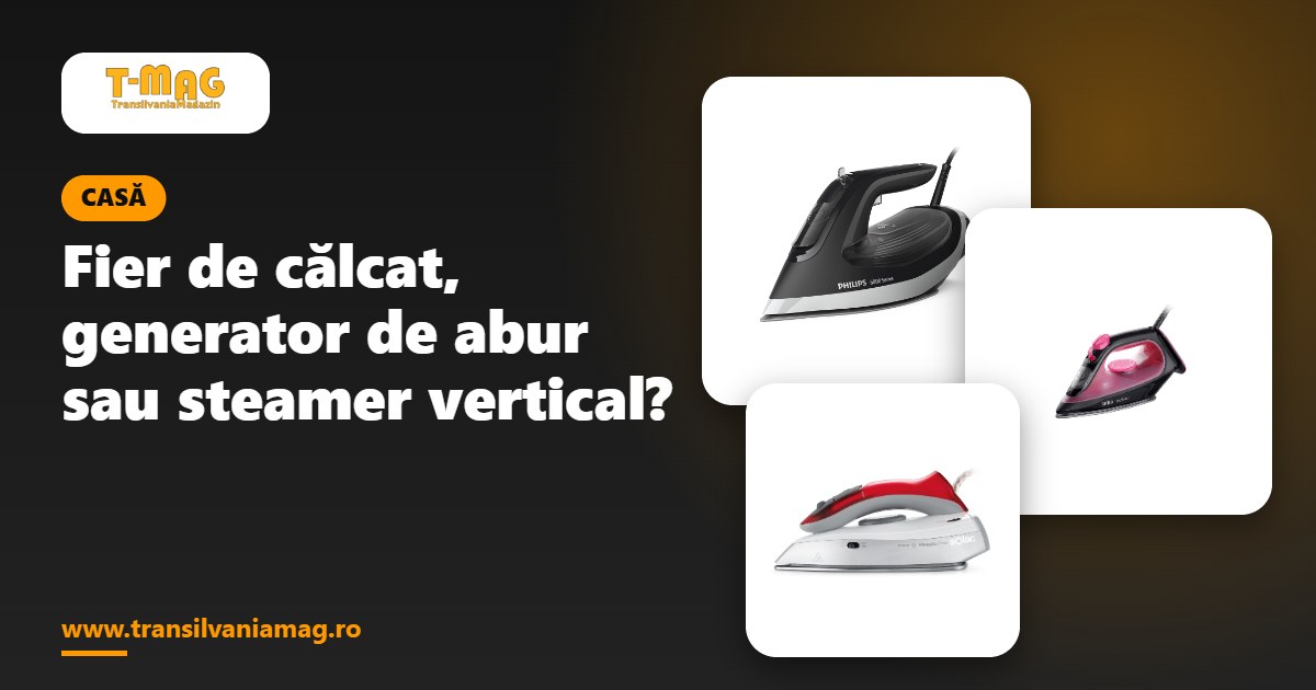 Fier de călcat, generator de abur sau steamer vertical?