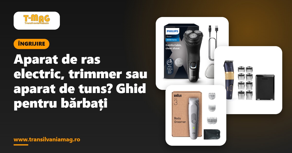 Aparat de ras electric, trimmer sau aparat de tuns? Ghid pentru bărbați