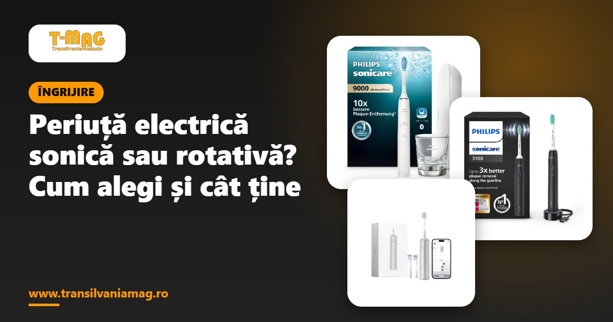 Periuță electrică sonică sau rotativă? Cum alegi și cât ține