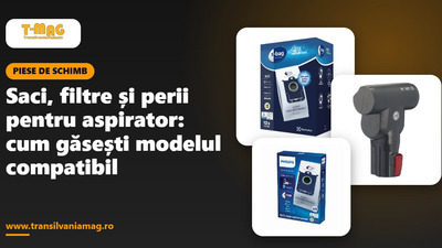 Saci, filtre și perii pentru aspirator: cum găsești modelul compatibil
