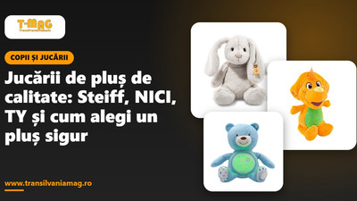 Jucării de pluș de calitate: Steiff, NICI, TY și cum alegi un pluș sigur