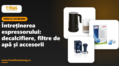 Întreținerea espressorului: decalcifiere, filtre de apă și accesorii