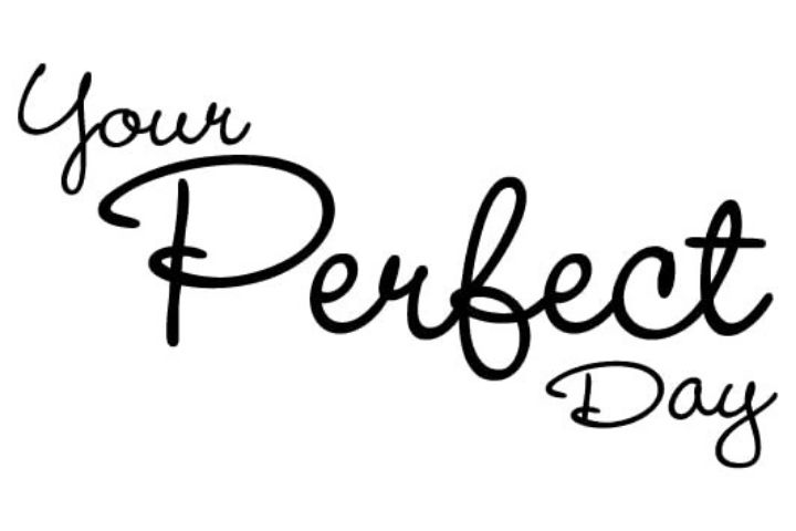 Your Perfect Day