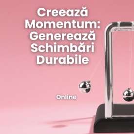 Pachet 4 sesiuni de Coaching: Creează momentum: Generează schimbări durabile