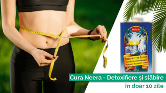 Cura Neera – Detoxifiere și slăbire în doar 10 zile