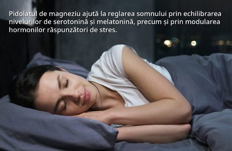 Pidolat de Magneziu - regleaza somnul