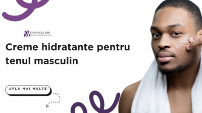 Creme hidratante pentru tenul masculin: Produse adaptate nevoilor bărbaților