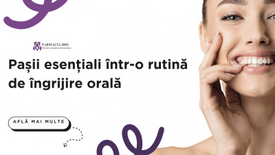 Pașii esențiali într-o rutină de îngrijire orală completă