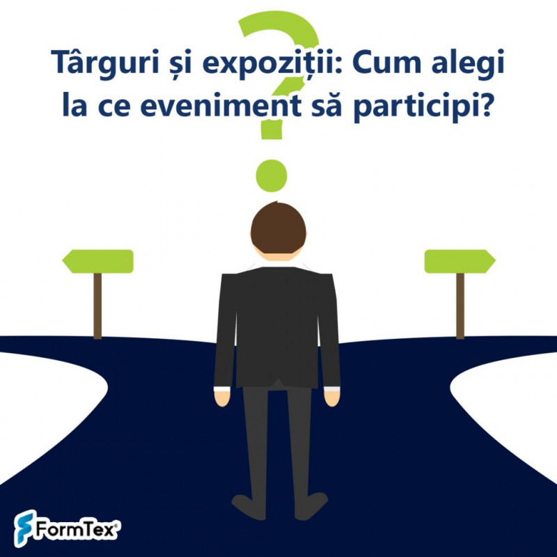 Târguri și expoziții: Cum alegi la ce eveniment să participi