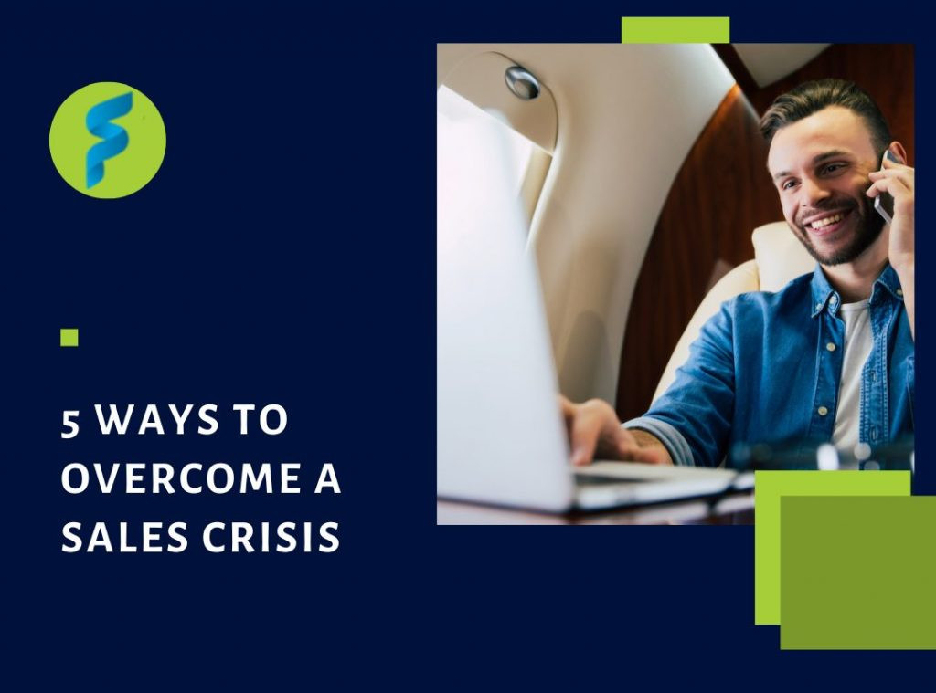 5 Ways to Overcome a Sales Crisis