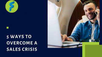 5 Ways to Overcome a Sales Crisis
