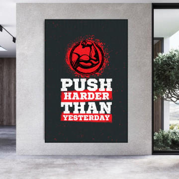Tablou Motivational Push Harder Than Yesterday MTS7