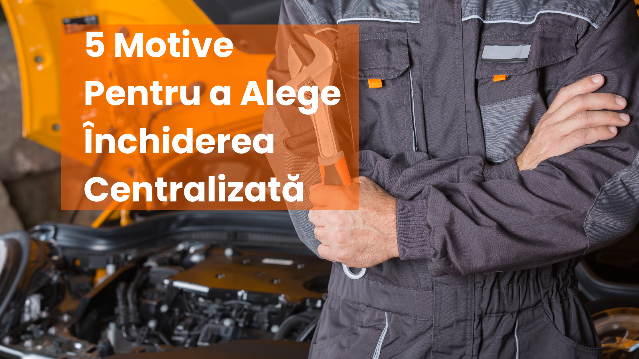 5 Motive Pentru a Alege Închiderea Centralizată