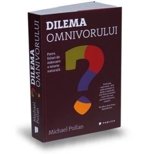 Dilema omnivorului - Patru feluri de mâncare: o istorie naturală