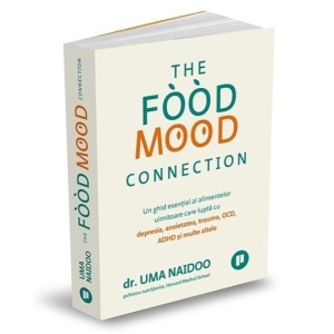 The Food Mood Connection - Un ghid esențial al alimentelor