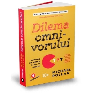 Dilema omnivorului pentru tinerii cititori. Secretele din spatele a ceea ce mâncăm