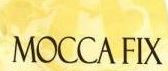 Mocca Fix