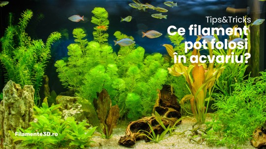 Ce filament pot folosi in acvariu?