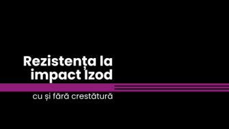 Rezistența la impact Izod - cu și fără crestătură (Impact Strenght Izod)