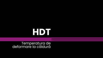 Temperatura de deformare la căldură - Heat Deflection Temperature (HDT)